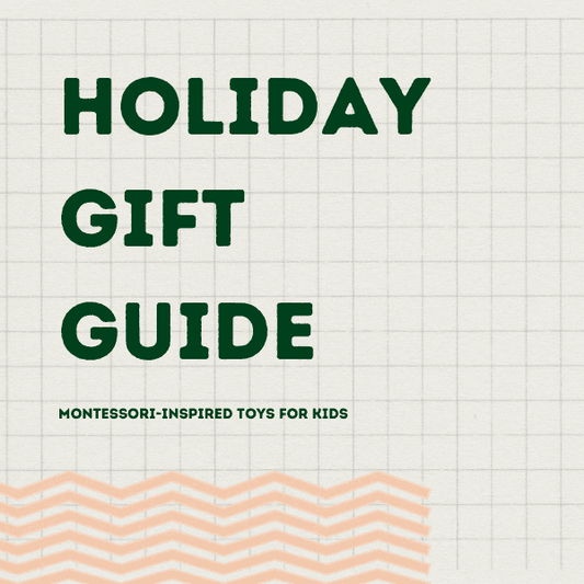 2023 Montessori-Inspired Holiday Gift Guide for Kids