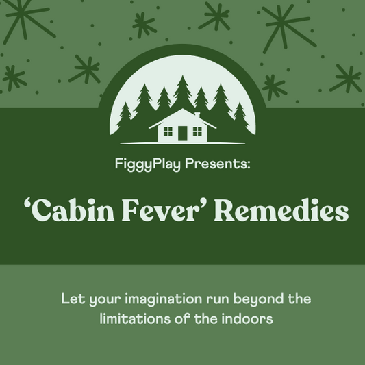 Cabin Fever Remedies for Kids
