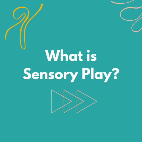 What is Sensory Play?
