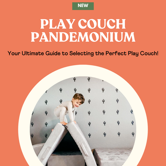 Your Ultimate Guide to Selecting the Perfect Play Couch!